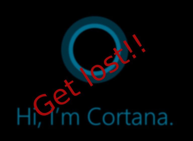 Cortana, get lost!